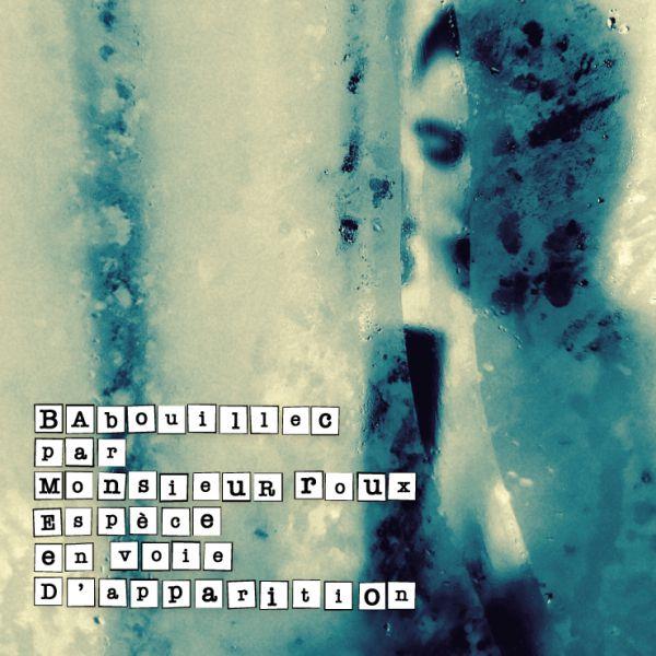 Babouillec par Monsieur Roux : espèce en voie d'apparition - Front Cover