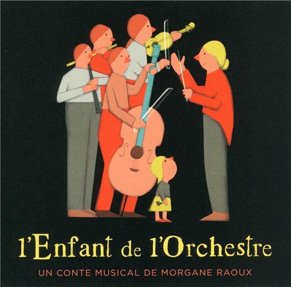 L'enfant de l'orchestre - Un conte musical de Morgane Raoux - Front Cover