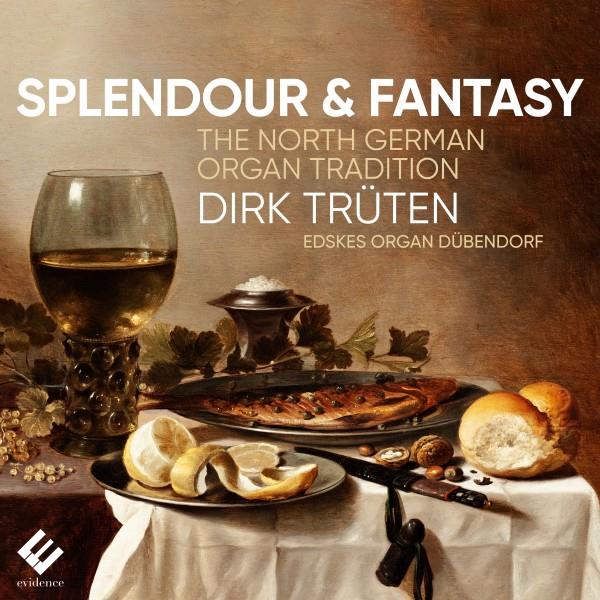 Splendour & Fantasy: The North German Organ Tradition - Front Cover