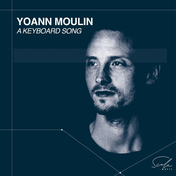 Yoann Moulin : A Keyboard Song - Front Cover