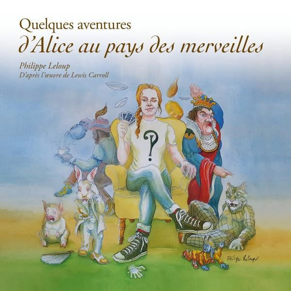 Quelques Aventures d'Alice aux Pays des Merveilles - Front Cover
