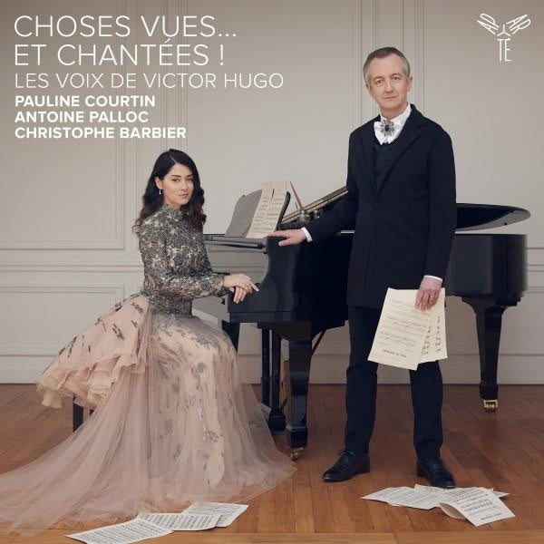 Choses vues... et chantées ! Les voix de Victor Hugo - Front Cover