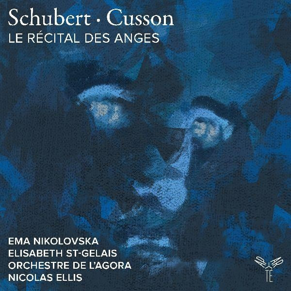 Schubert et Cusson : Le Récital des anges - Front Cover