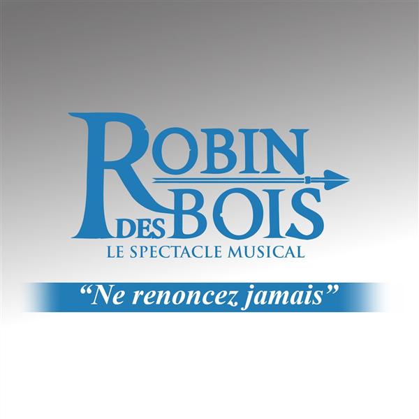 Robin des bois : ne renoncez jamais - Front Cover