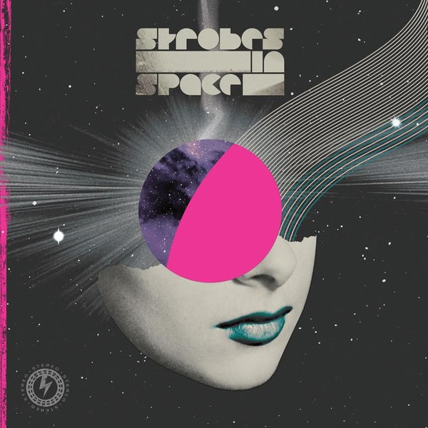 Strobes In Space - Indie Sleaze Nu Rave And Future Disco 2000 2009 - Front Cover