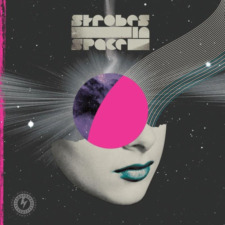 Strobes In Space - Indie Sleaze Nu Rave And Future Disco 2000 2009 - Front Cover