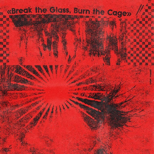 BREAK THE GLASS BURN THE CAGE/LIMITED - Front Cover