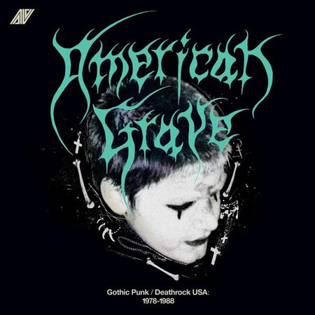 American Grave - Gothic Punk - Deathrock USA - 1978-1988 - Vinyle - Front Cover