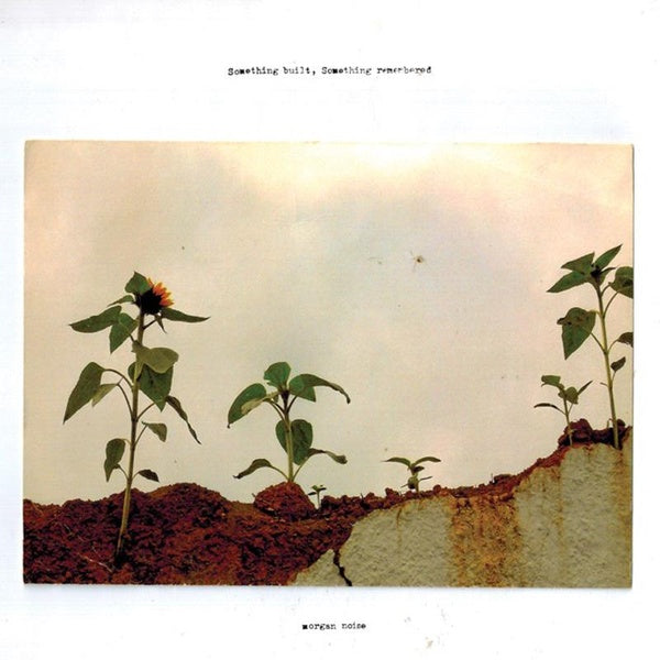 Something Built/Something Remembered - Front Cover