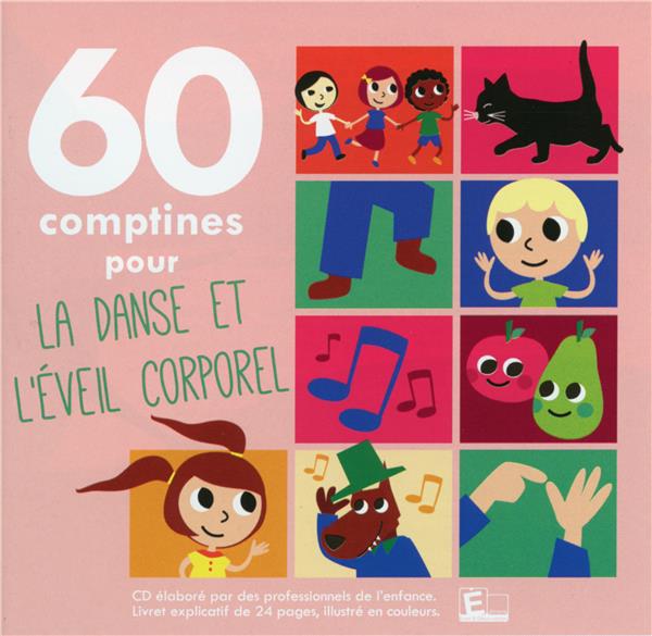 60 comptines pour la danse et l'éveil corporel - Front Cover