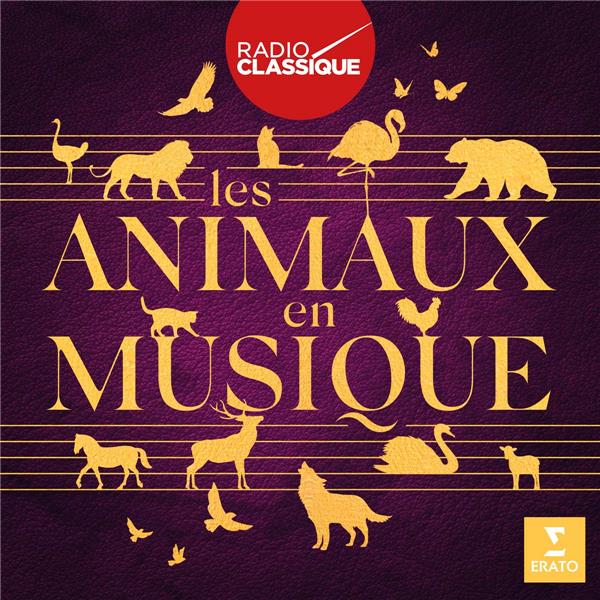 Les animaux en musique (Radio Classique) - Front Cover