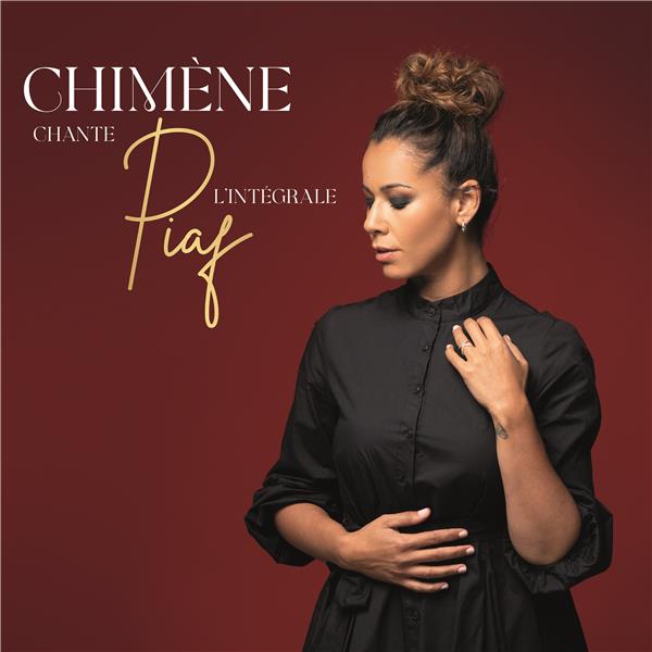 Chimène chante Piaf : L' intégrale - Front Cover