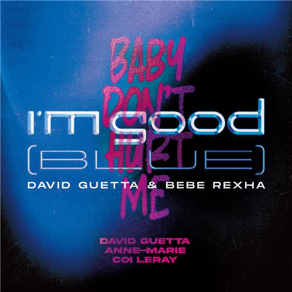 I'M GOOD (BLUE) / BABY DON'T HURT ME (VINYLE NOIR) - Front Cover