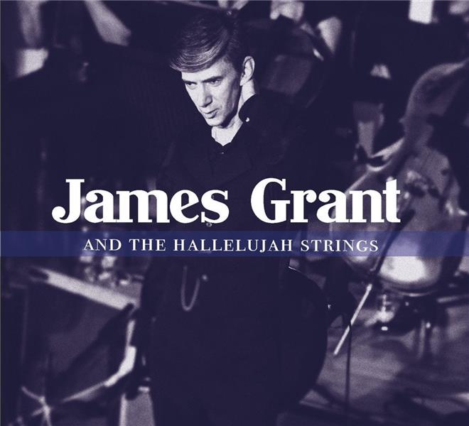 James Grant and The Hallelujah Strings Digipack - Front Cover