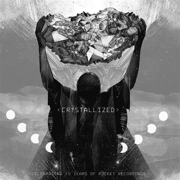 ‘Crystallized’ Celebrating 15 Years Of Rocket Recordings - Front Cover