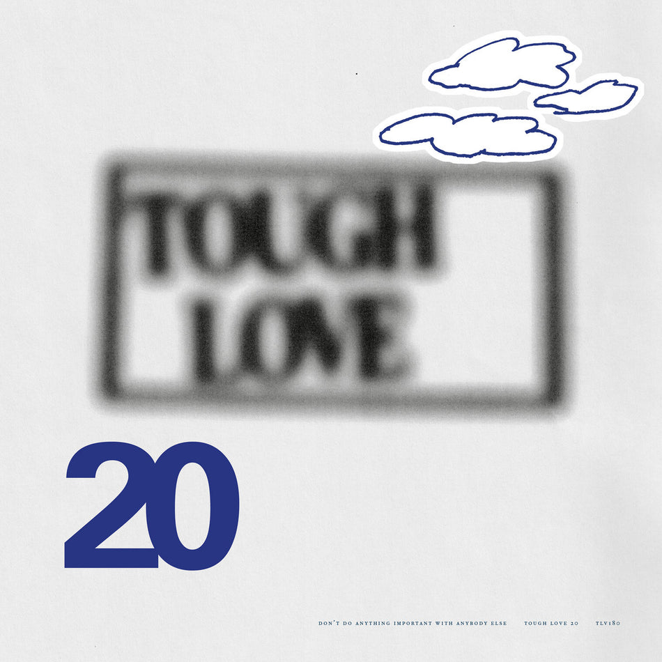 Tough Love 20 Don t Do Anything Important With Anybody Else - Front Cover