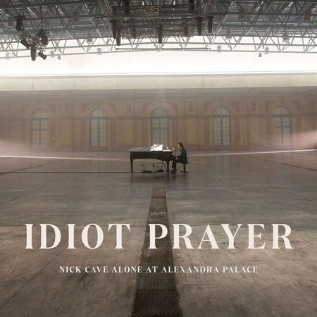 Idiot Prayer - Nick Cave Alone At Alexandra Palace - Front Cover