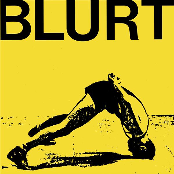 Blurt +Â Singles - Front Cover