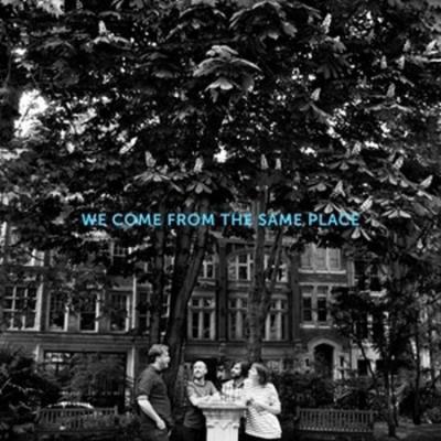 We come from the same place - Front Cover