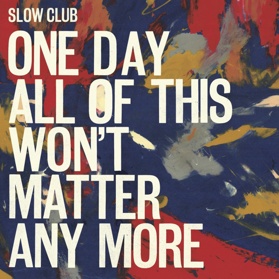 One Day All Of This Won'T Matter Any More - Front Cover