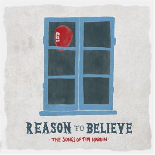 Reason to believe : the songs of Tim Hardin - Front Cover