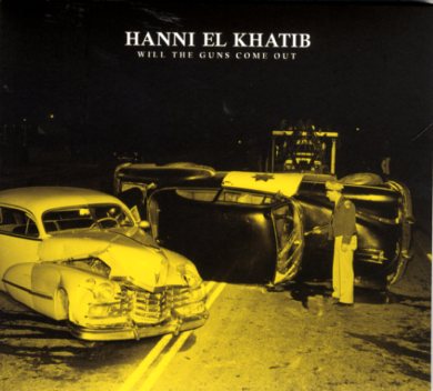 Pochette de l'album Will The Guns Come Out — Hanni El Khatib