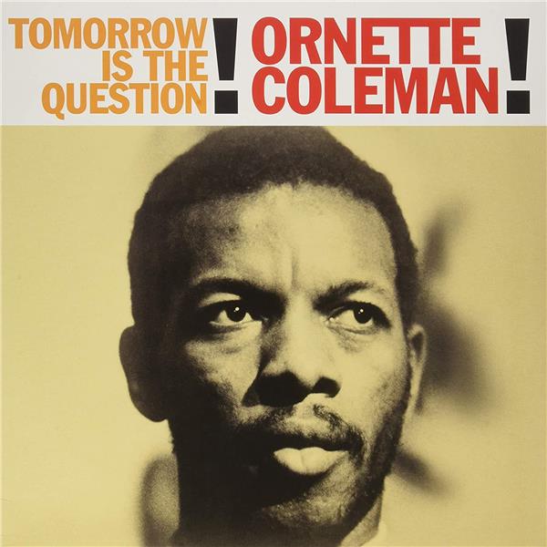 Tomorrow Is The Question! - Front Cover