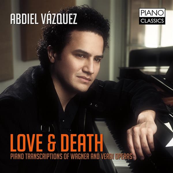 Wagner - Verdi : Love and death, transcriptions pour piano - Front Cover