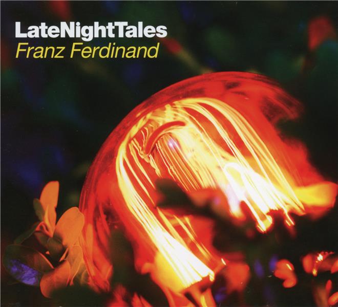 Late night tales : Franz Ferdinand - Front Cover
