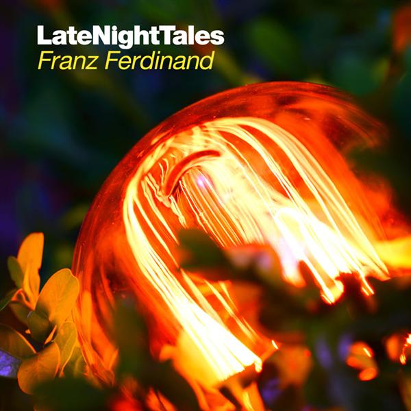 Late Night Tales: Franz Ferdinand - Front Cover