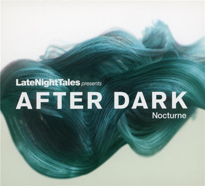 Late Night Tales present after dark nocturne - Front Cover