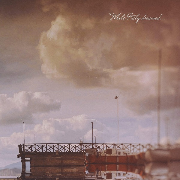 While Italy Dreamed ….Through Summers Of Haze - Front Cover