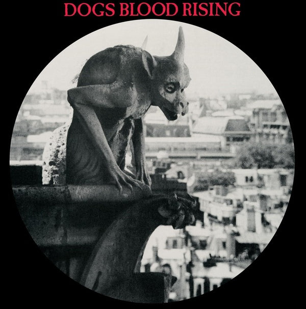 Dogs Blood Rising/Picture Disc - Front Cover
