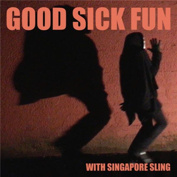 Good Sick Fun (Transparent White Vinyl) - Front Cover