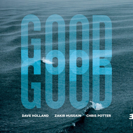 Good Hope / Dave Holland, Zakir Hussain & Chris Potter (2 Vinyles LP - Gatefold) - Front Cover