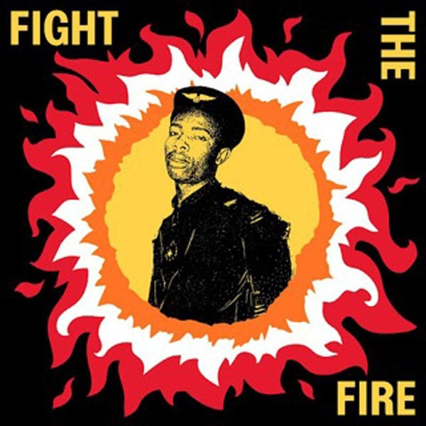 Fight The Fire Digital Reggae Conscious Roots And Dub In Nigeria 1986-91 - Front Cover