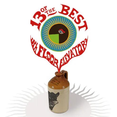 13 Of The Best Of The 13th Floor Elevators - édition colorée - Front Cover