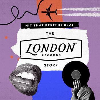 Hit That Perfect Beat - The London Records Story - Front Cover