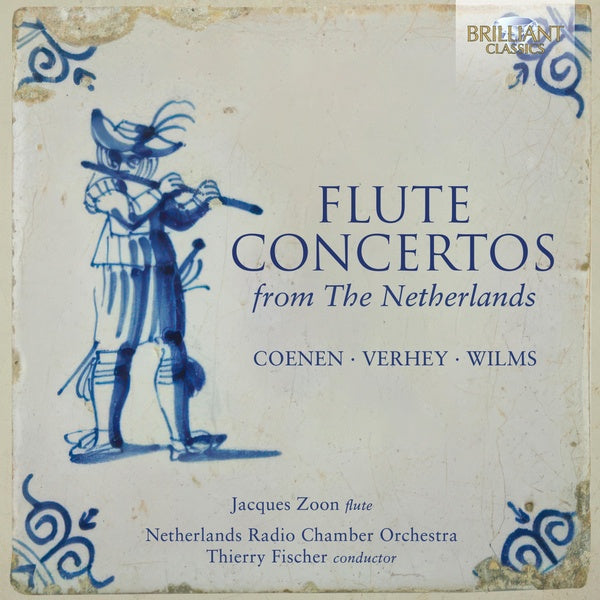 Flute Concertos from the Netherlands: Coenen, Wilms, Verhey - Front Cover