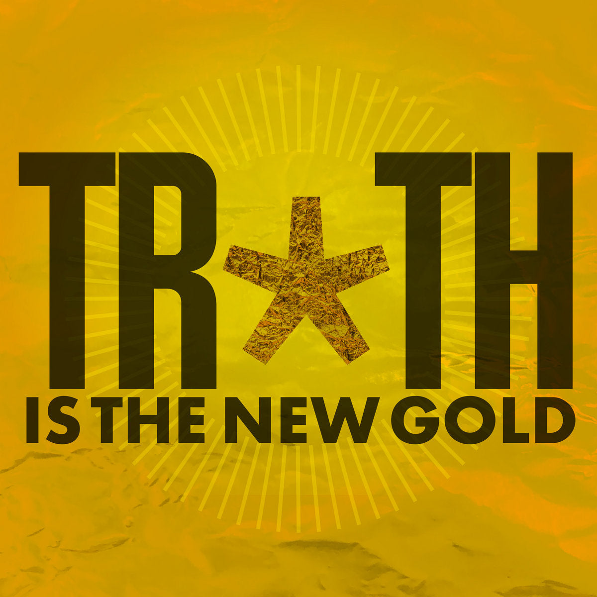 Truth Is The New Gold - Front Cover