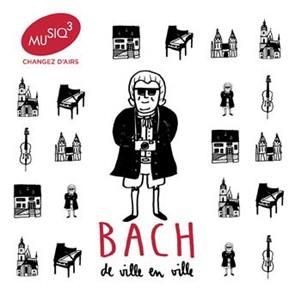 Bach de ville en ville - Front Cover