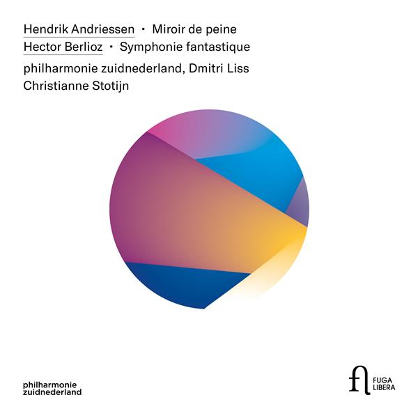 Andriessen: Miroir de peine Berlioz: Symphonie fantastique - Front Cover