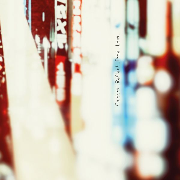Colours. Reflect. Time. Loss. - Front Cover
