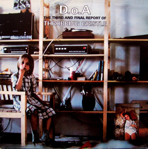 D.O.A. The Third And Final Report Of Throbbing Gristle - Front Cover