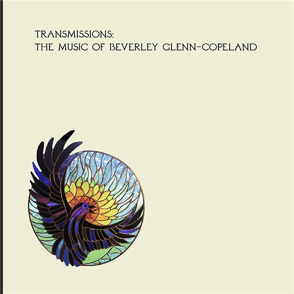 Transmissions: The Music Of Beverly Glenn-Copeland - Front Cover