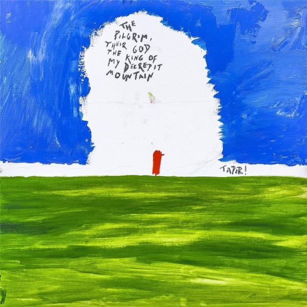 The Pilgrim, Their God and the King of My Decrepit Mountain - Front Cover