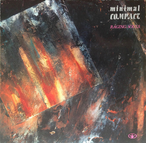 Minimal Compact - Raging Souls