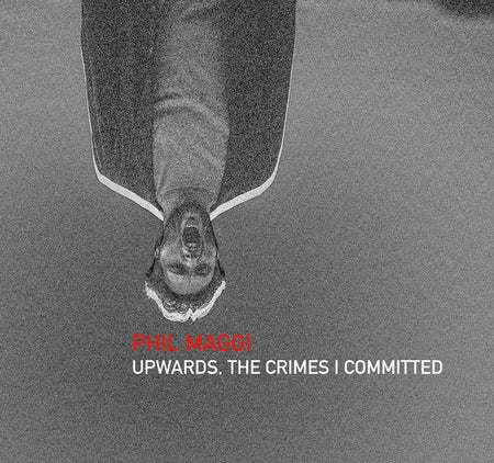 Upwards The Crimes I Committed - Front Cover