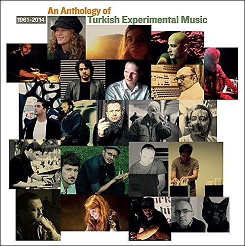 An Anthology of Turkish Experimental Music 1961-2014 /+ Insert - Front Cover