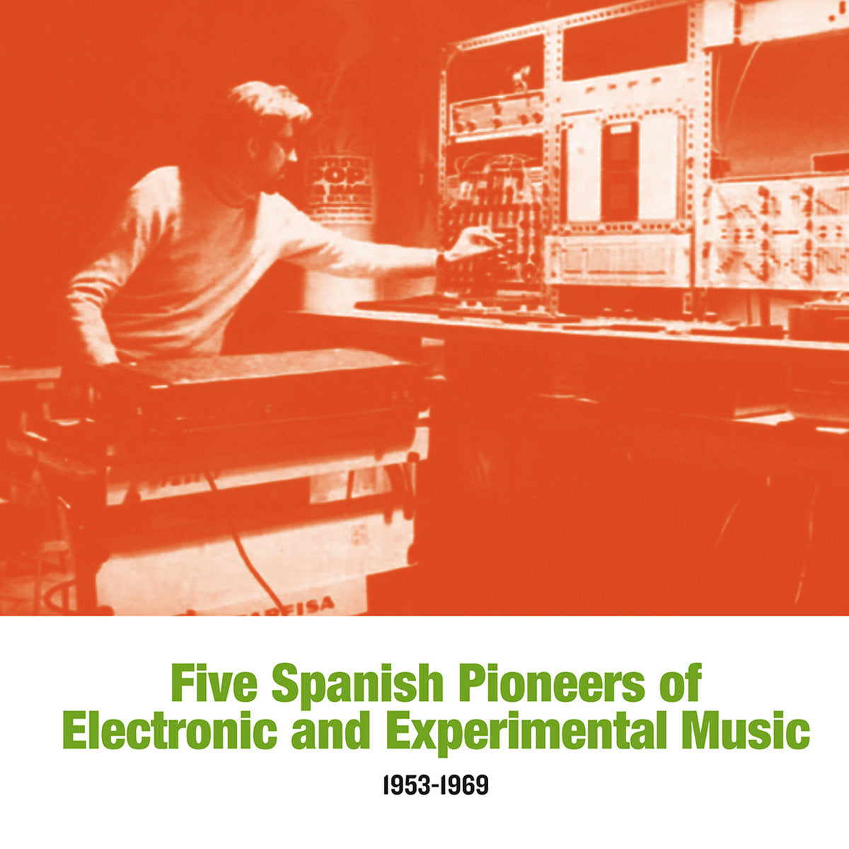 Five Spanish Pioneers of Electronic and Experimental (1953 1969) - Front Cover